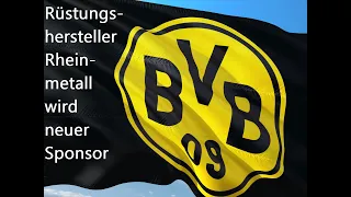 Rheinmetall wird neuer Sponsor vom BVB ❌❌ Kleiner Blick auf das Finale 🏆