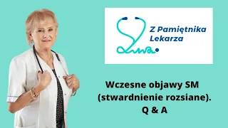 Wczesne objawy SM (stwardnienie rozsiane)  Q & A.