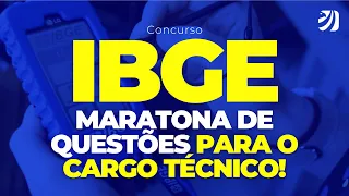 CONCURSO IBGE 2023: MARATONA DE QUESTÕES PARA O CARGO DE TÉCNICO!