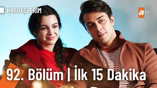 Kardeşlerim 92. Bölüm | İlk 15. Dakika