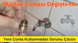 Musluk Contası Nasıl Değiştirilir - Yeni Conta Kullanmadan  Musluk Contasını Yenileme