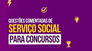 Questões comentadas de Serviço Social para Concursos