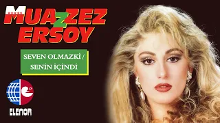 Muazzez Ersoy - Seven Olmaz Ki