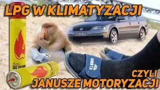LPG W KLIMATYZACJI. Czyli Janusze Motoryzacji !!!