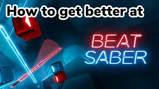 How to get better at BeatSaber! Tips for all levels