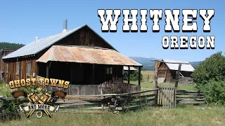 Ghost Towns and More | Episode 33 | Whitney, Oregon