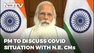 PM To Hold Covid Review Meet With Chief Ministers Of North-Eastern States