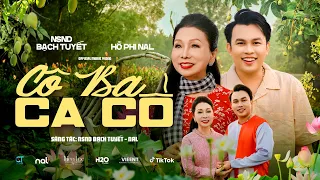 CÔ BA CA CỔ - NAL FT NSND BẠCH TUYẾT | OFFICIAL MUSIC VIDEO