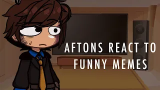 Aftons React to Funny Memes abt Themselves P2 ig? [FNaF]