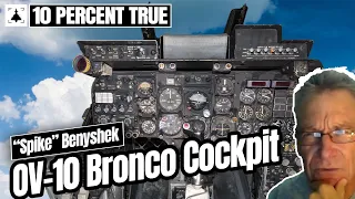 Climb into the cockpit of the OV-10 Bronco with "Spike" Benyshek
