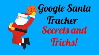 Google Santa Tracker secrets and tricks!