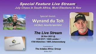 Chaos in July in South Africa | Municipal elections in Nov | Special Feature with Wynand du Toit