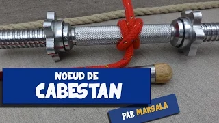 Noeud de Cabestan ( d'Artificier, de Batelier )# Noeud d'Amarrage