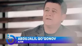 Abdujalil Qo'qonov - Azob | Абдужалил Куконов - Азоб
