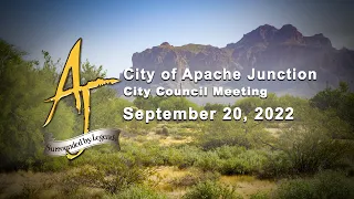 Apache Junction City Council Meeting  9/20/2022