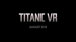 Titanic VR  | Release Teaser - VR Experience