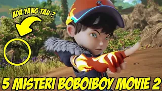 5 MISTERI BOBOIBOY MOVIE 2 | Ada Yang Tau ?