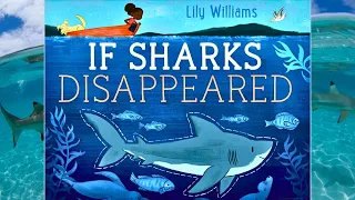 If Sharks Disappeared (concept of the food chain, marine ecosystems) Kids Picture Book-Read Aloud
