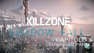 KILLZONE™ SHADOW FALL Capitulo 9 lets play en español latino