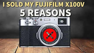 Why I Sold My Fujifilm X100V: A Photographer's Journey