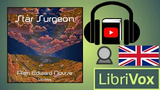 Star Surgeon by Alan Edward NOURSE read by Scott D. Farquhar | Full Audio Book