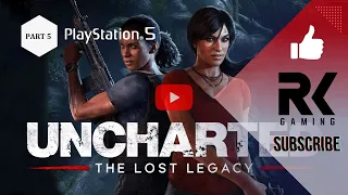 Uncharted: The Lost Legacy PS5 (Full Gameplay) Part 5