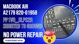 MacBook AIR A2179 820-01958 | NO POWER REPAIR | PP1V8_SLPS2R SHORTED TO GROUND | EAZY Fix |