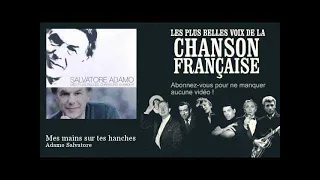 Adamo Salvatore - Mes mains sur tes hanches