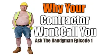 Why Wont Contractors Call You Back | Ask The Handyman Ep.1 | THE HANDYMAN BUSINESS |