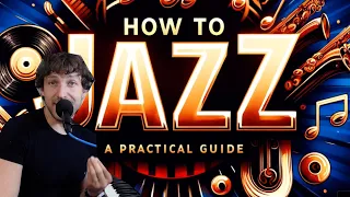 How to jazz: Practical strategy to learn