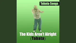 The Kids Aren't Alright (Tabata)