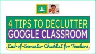 4 Tips to Cleanup Google Classroom
