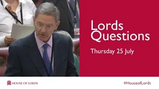 Thursday 25 July | Lords Questions | House of Lords