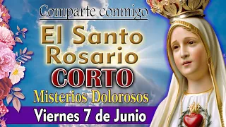 Santo Rosario corto SIN ANUNCIOS EN MEDIO DE LA ORACION. Viernes 7 de junio 2024 MISTERIOS DOLOROSOS