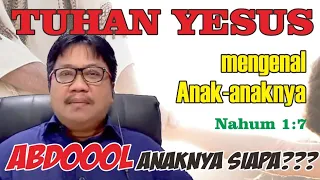 TUHAN YESUS MENGENAL ANAK 2-NYA