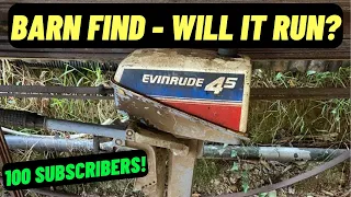1980 Evinrude 45 Outboard | Will it run? | 100 Subscriber Special