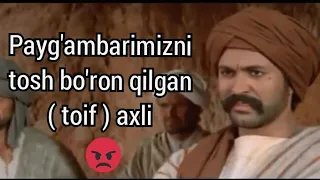 Payg'ambarimizni tosh bo'ron qilgan ( toif ) axli