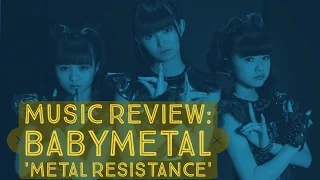 BABYMETAL 'METAL RESISTANCE' (Stew's Reviews #3)