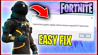 Fortnite Chapter 2 Season 4 : Fix failed to find a graphics adapter with the minimum required dx11