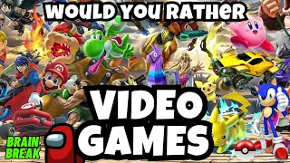 VIDEO GAMES! BRAIN BREAK. WOULD YOU RATHER GAME. EXERCISE FOR KIDS. RUN DANCE CHASE FREEZE