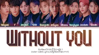 Golden Child (골든차일드) "Without You" (Color Coded Lyrics Eng/Rom/Han/가사)