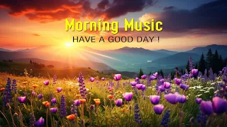 Beautiful Morning Music - Wake Up Fresh To Positive Energy - Morning Meditation Music  For Relax