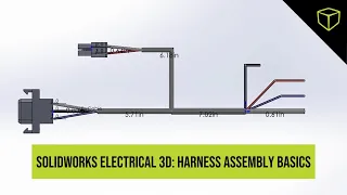 SOLIDWORKS Electrical 3D: Harness Assembly Basics - Webinar