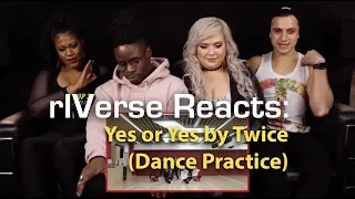 rIVerse Reacts: Yes Or Yes by Twice - Dance Practice Reaction