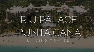 Отель Riu Palace Punta Cana 5 *****+ (Пунта Кана, Доминикана) 5 - детальный обзор в январе 2022