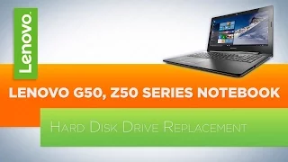 Lenovo G50 / Z50 Series Notebook - Hard Disk Drive Replacement