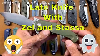 Late Knife With Zel and Stassa (New Knives and More!)