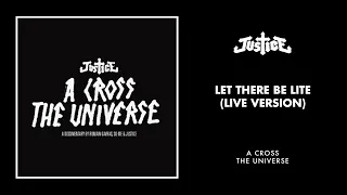 Justice - Let There Be Lite (Live Version) [Official Audio]
