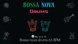 Bossa nova Drums Loop - 65 BPM