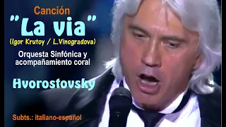 Canción "La via", vibrante interpretación de Hvorostovsky - Subts.: italiano-español